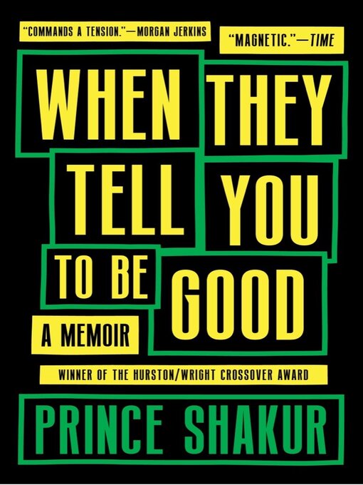 Title details for When They Tell You to Be Good by Prince Shakur - Available